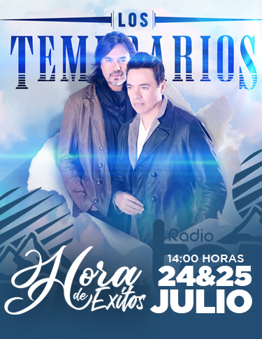 LA HORA DE ÉXITOS 24 Y 25 JULIO 2021: LOS TEMERARIOS