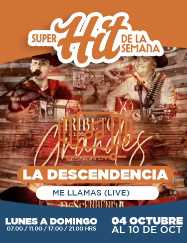 SÚPER HIT DE LA SEMANA 04 AL 10 OCTUBRE 2021: LA DESCENDENCIA CHILENA, ME LLAMAS