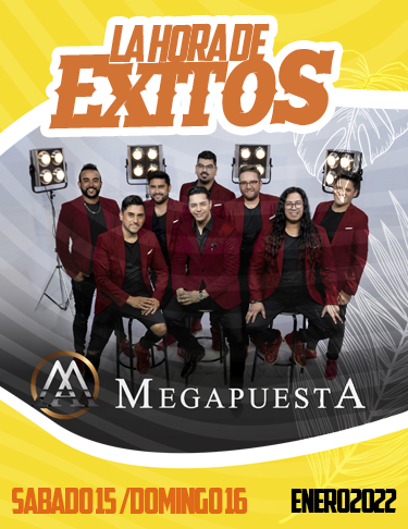LA HORA DE ÉXITOS 15 Y 16 ENERO 2022: MEGAPUESTA