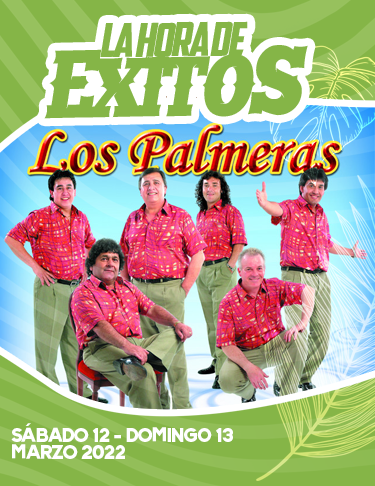 LA HORA DE ÉXITOS 12 Y 13 MARZO 2022: LOS PALMERAS