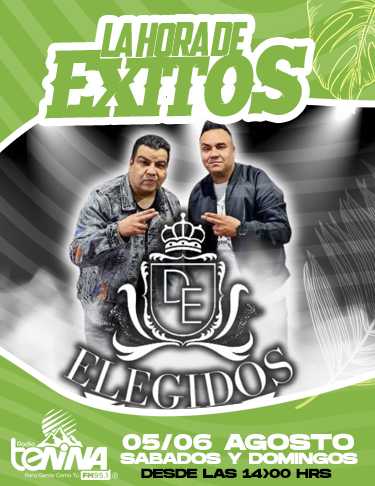 LA HORA DE ÉXITOS 05 Y 06 AGOSTO 2023: DUO ELEGIDOS