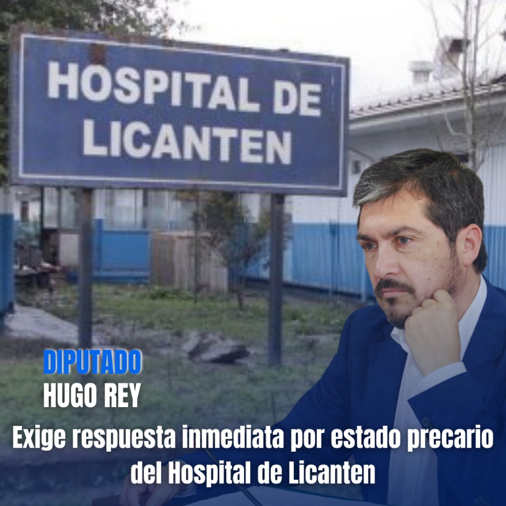 Diputado Hugo Rey exige respuesta inmediata por estado precario del Hospital de Licantén